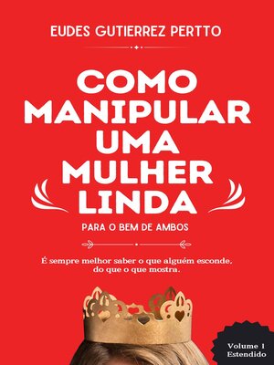 cover image of Como manipular uma mulher linda, para o bem de ambos